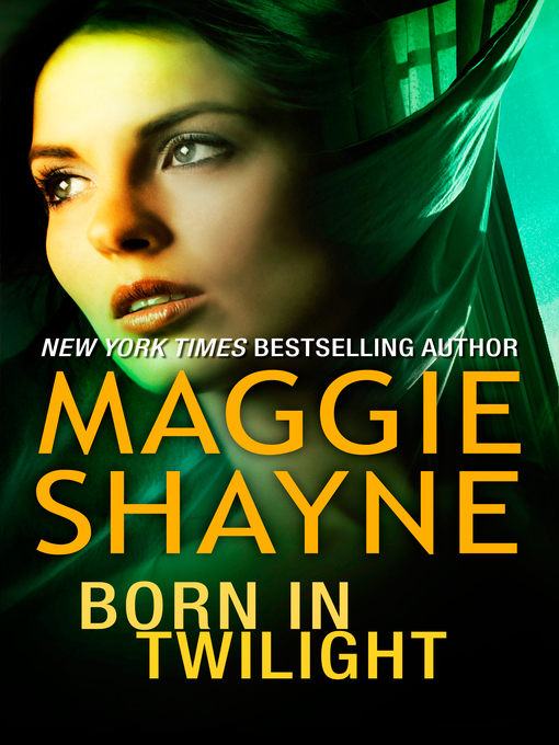 Title details for Born in Twilight: Twilight Vows by Maggie Shayne - Available